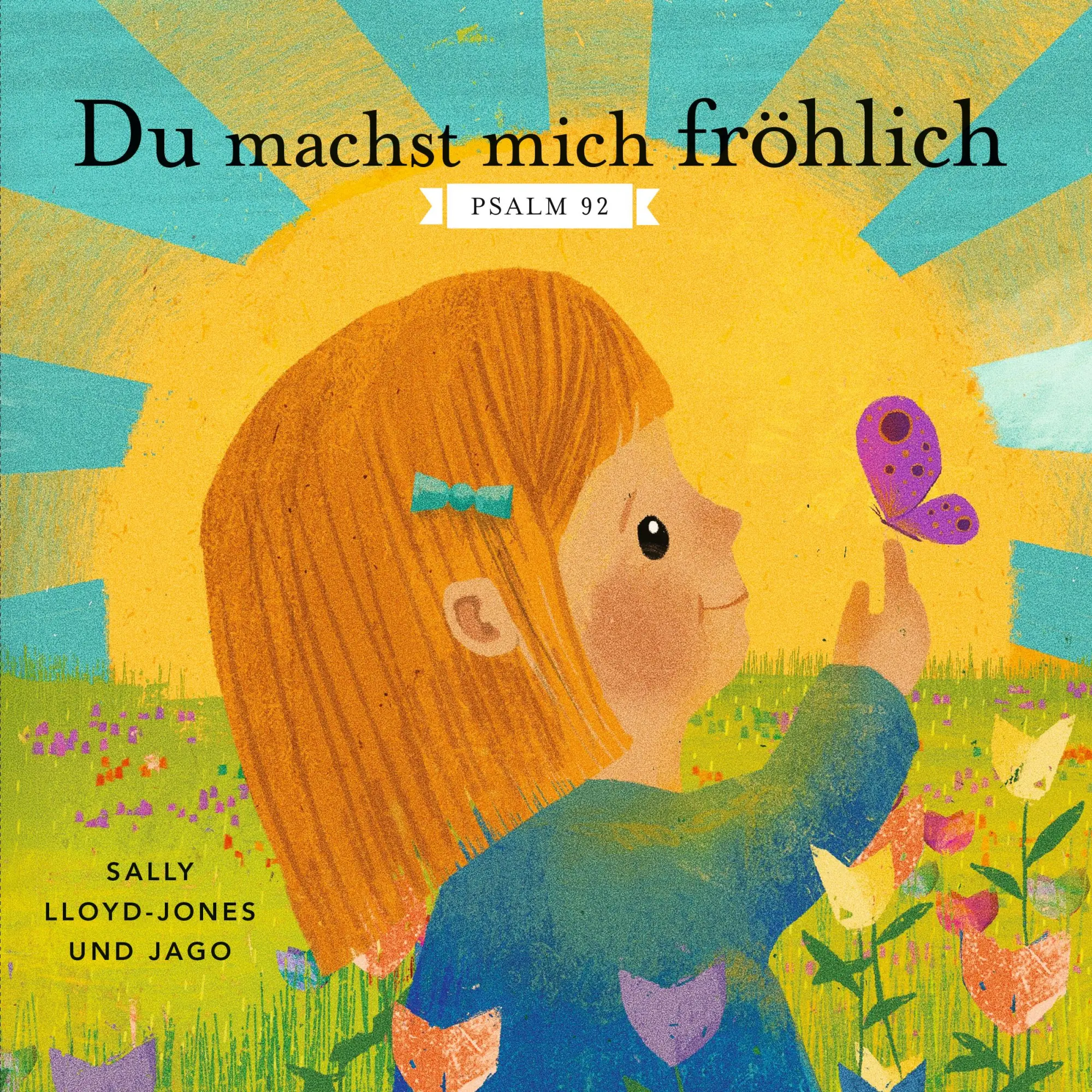 Cover: 9783986950828 | Du machst mich fröhlich | Psalm 92 | Sally Lloyd-Jones | Buch | 20 S.