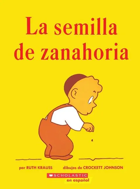 Cover: 9780590450928 | La Semilla de Zanahoria (the Carrot Seed) | Ruth Krauss | Taschenbuch