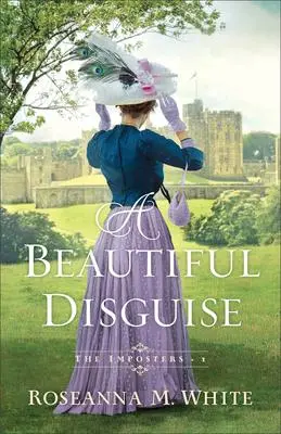 Cover: 9780764240928 | A Beautiful Disguise | Roseanna M. White | Taschenbuch | Englisch