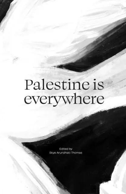 Cover: 9781068240928 | Palestine is everywhere | Skye Arundhati Thomas | Taschenbuch | 2025