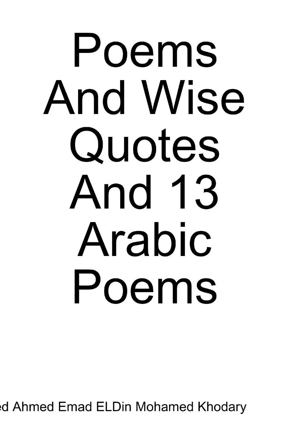 Cover: 9781365000928 | Poems And Wise Quotes And 13 Arabic Poems | Khodary | Taschenbuch