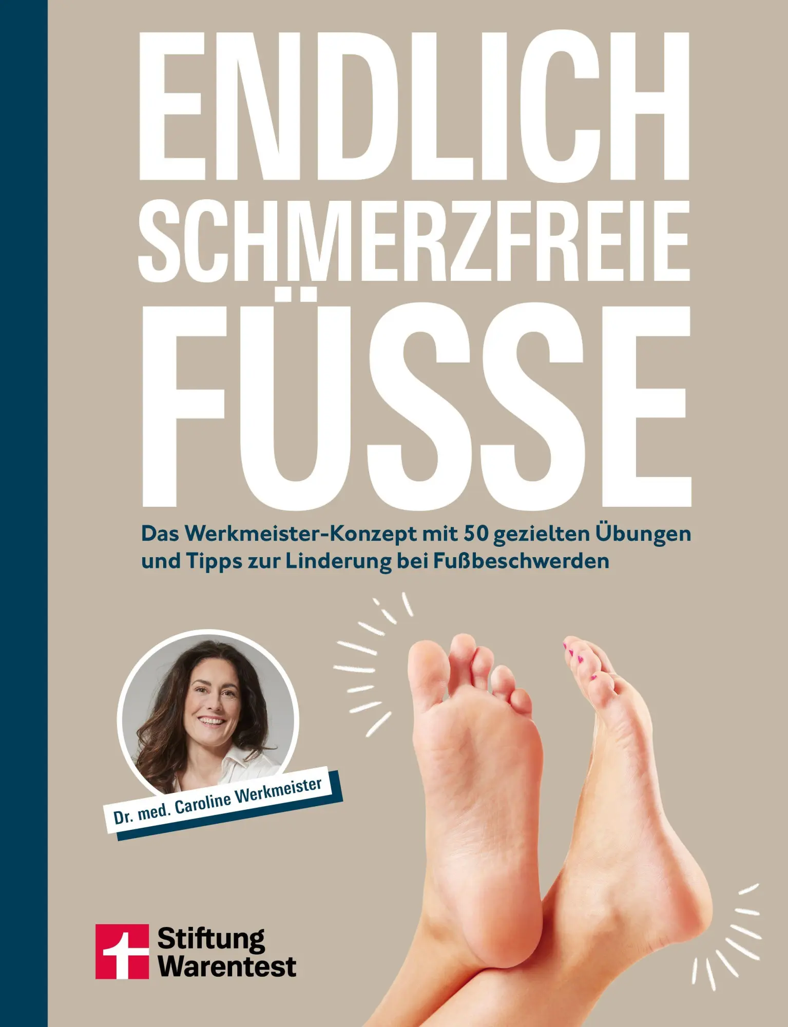 Cover: 9783747110928 | Endlich schmerzfreie Füße | Caroline Werkmeister | Taschenbuch | 2026