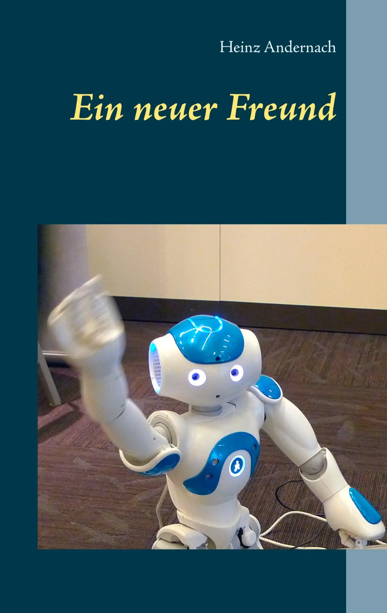 Cover: 9783752820928 | Ein neuer Freund | Heinz Andernach | Taschenbuch | 88 S. | Deutsch