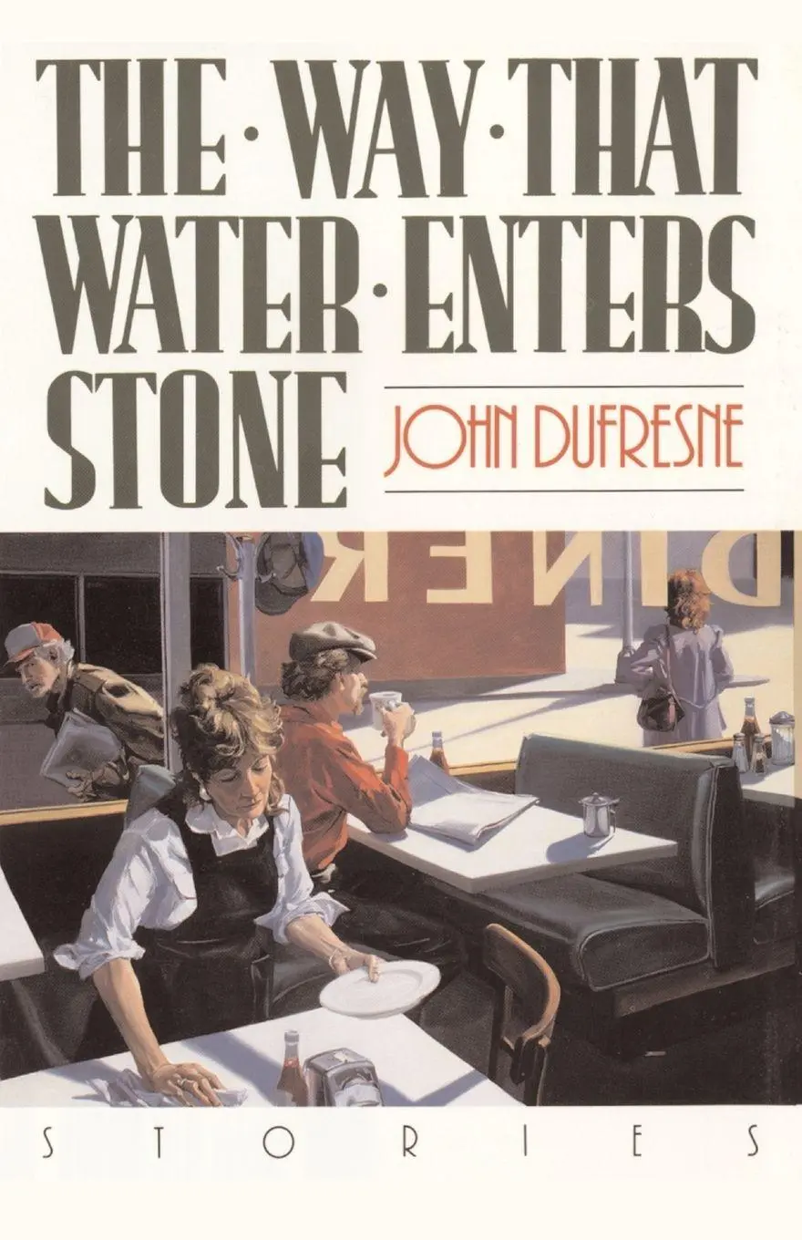 Cover: 9780393331028 | The Way That Water Enters Stone | Stories | John Dufresne | Buch