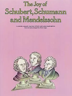 Cover: 9780825681028 | The Joy of Schubert, Schumann and Mendelssohn | Piano Solo | Agay