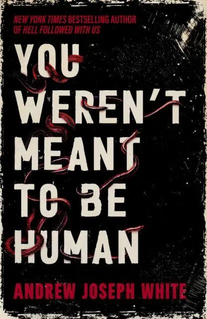 Cover: 9781837841028 | You Weren't Meant to be Human | Andrew Joseph White | Taschenbuch