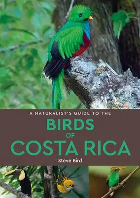 Cover: 9781912081028 | A Naturalist's Guide to the Birds of Costa Rica | Steve Bird | Buch