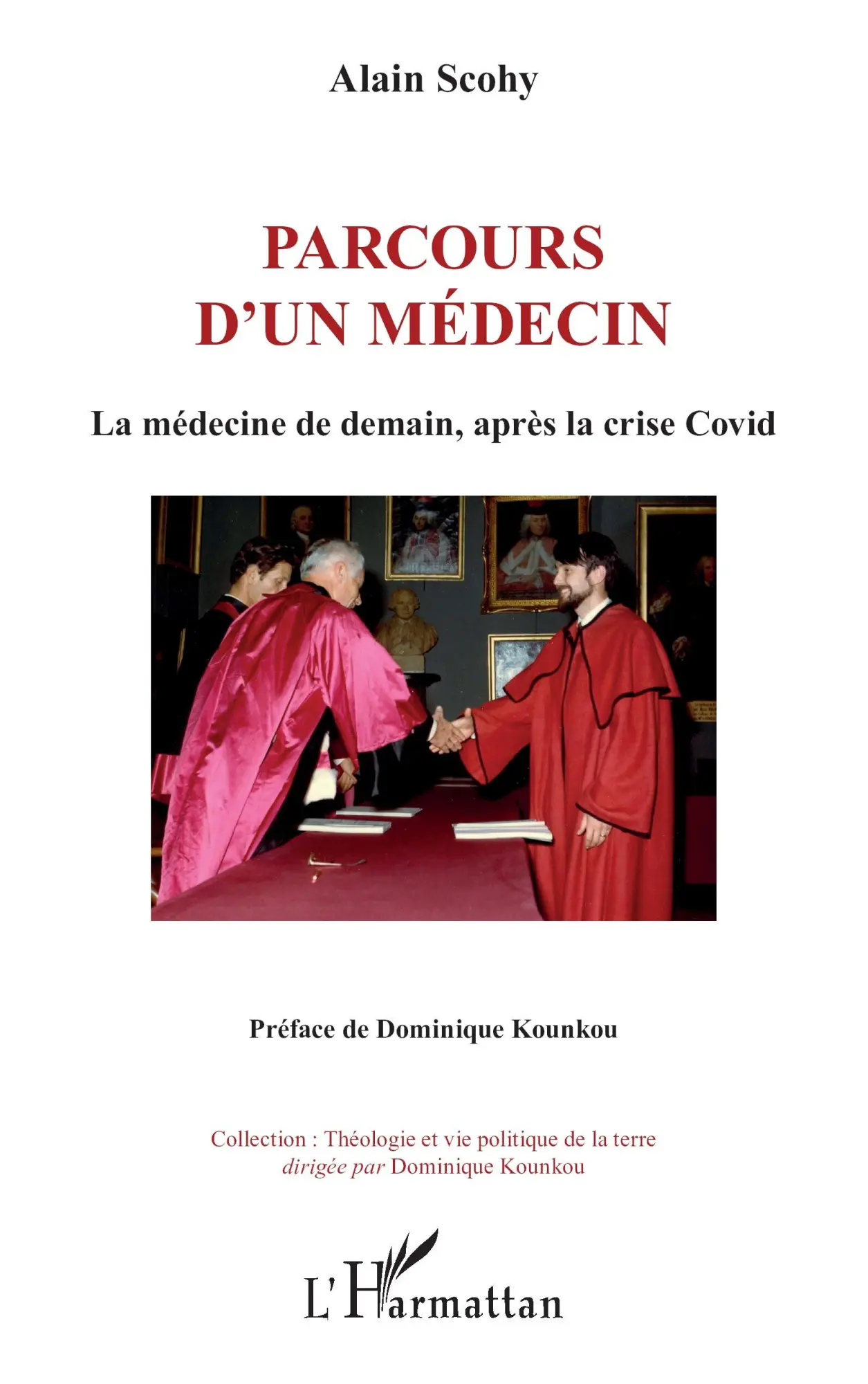 Cover: 9782336491028 | Parcours d'un médecin | La médecine de demain, après la crise Covid