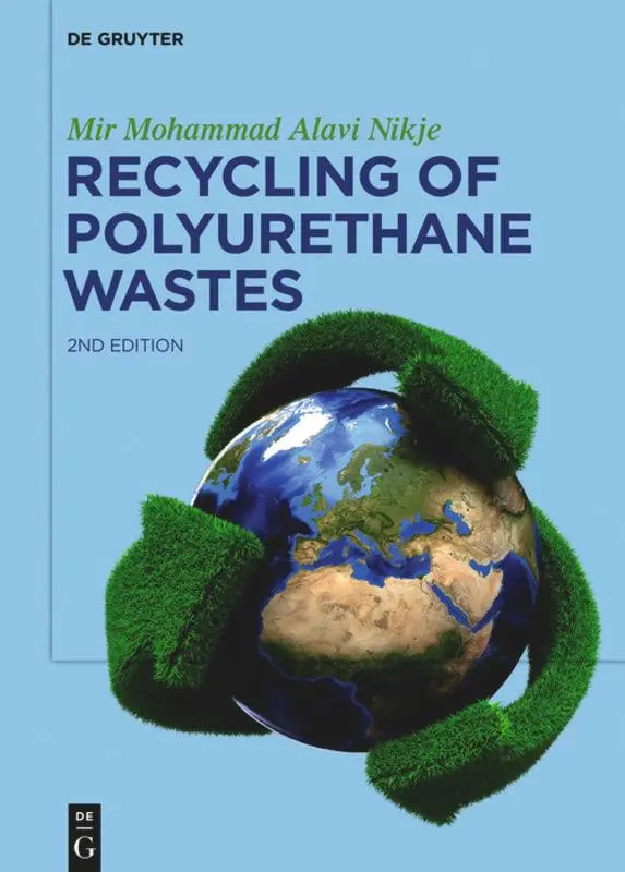 Cover: 9783110641028 | Recycling of Polyurethane Wastes | Mir Mohammad Alavi Nikje | Buch