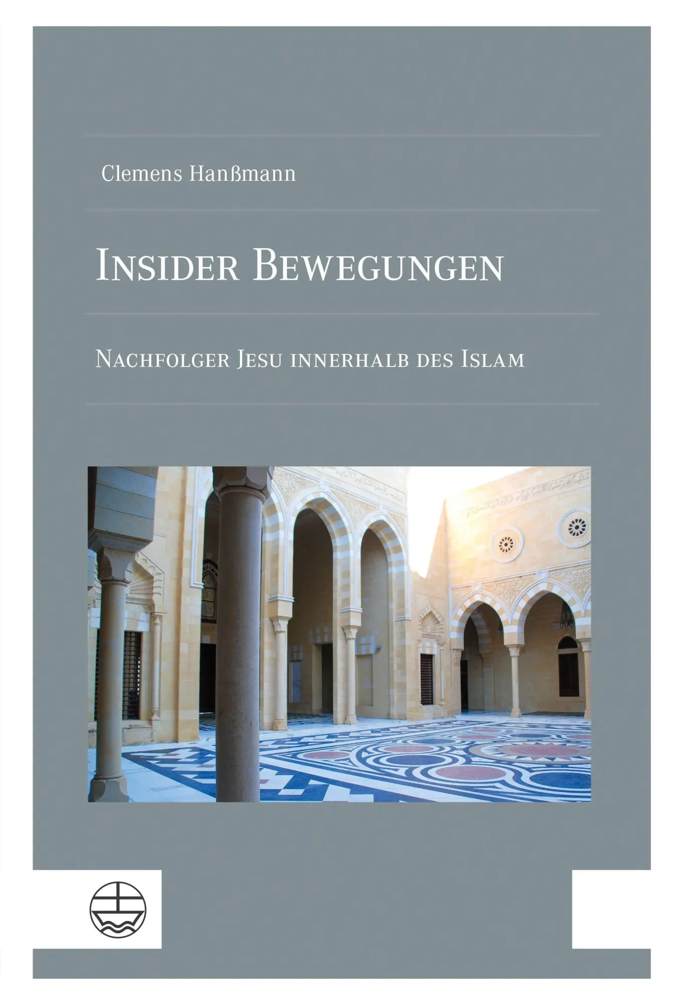 Cover: 9783374081028 | Insider Bewegungen | Nachfolger Jesu innerhalb des Islam | Hanßmann