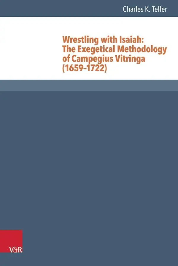 Cover: 9783525551028 | Wrestling with Isaiah: The Exegetical Methodology of Campegius...