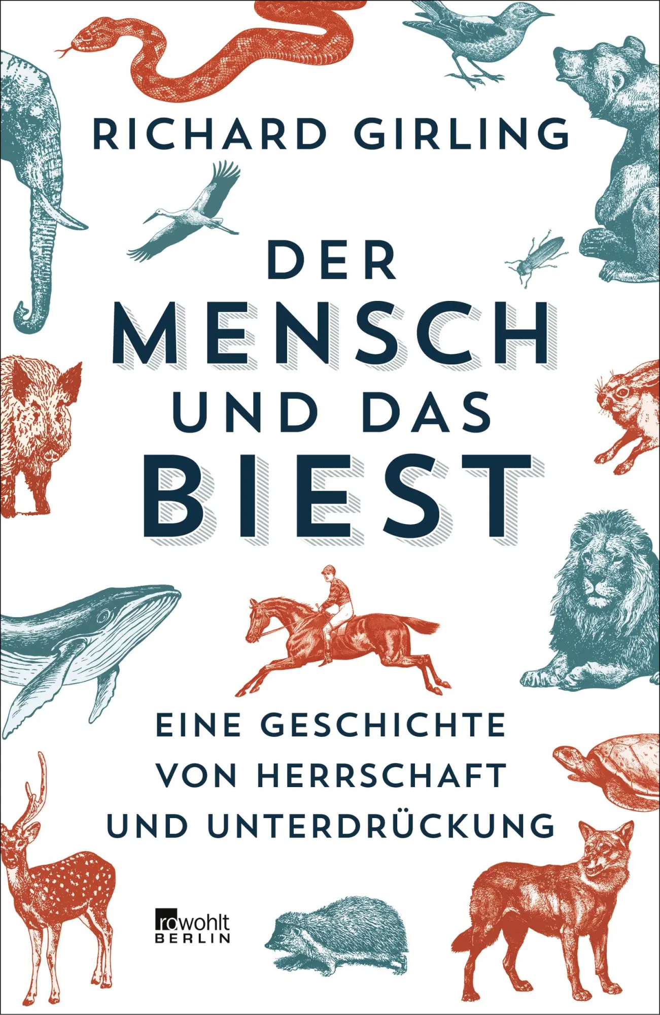 Cover: 9783737101028 | Der Mensch und das Biest | Richard Girling | Buch | 512 S. | Deutsch