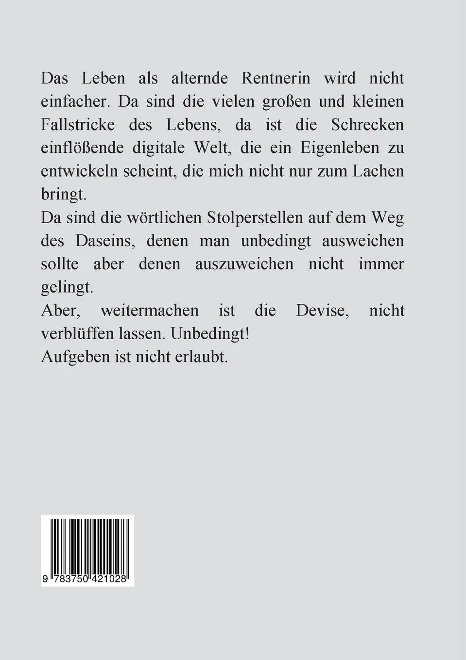 Rückseite: 9783750421028 | Tagebuch einer Spätrentnerin | Bärbel Rühl | Taschenbuch | 180 S.