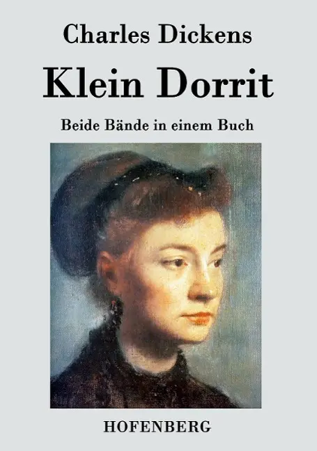 Cover: 9783843031028 | Klein Dorrit | Beide Bände in einem Buch | Charles Dickens | Buch