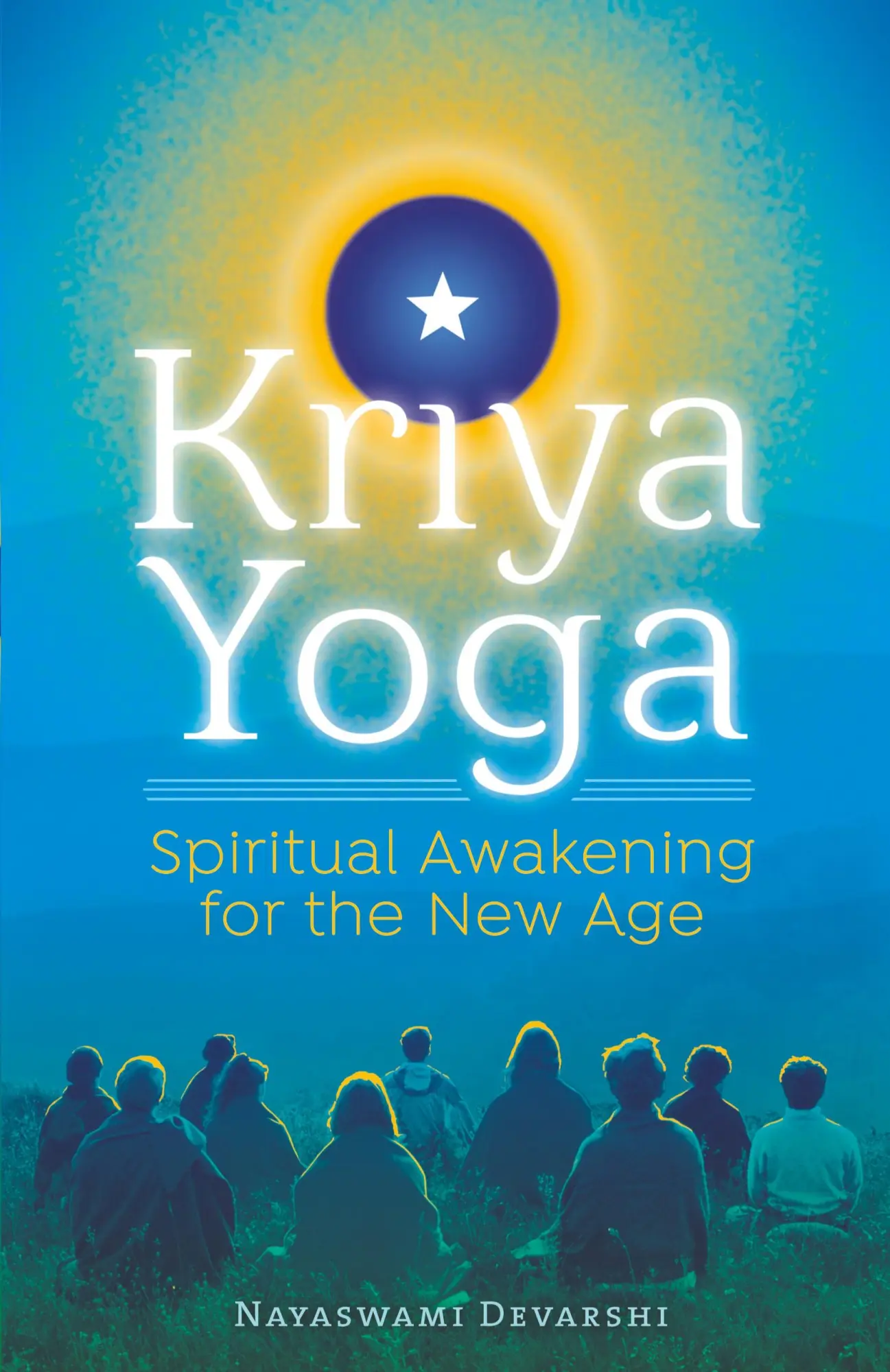 Cover: 9781565891128 | Kriya Yoga | Spiritual Awakening for the New Age | Nayaswami Devarshi