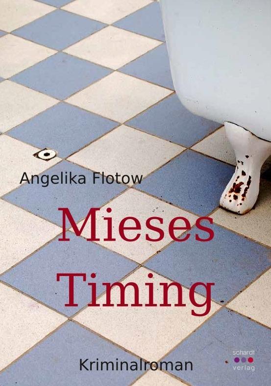 Cover: 9783961521128 | Mieses Timing | Kriminalroman | Angelika Flotow | Taschenbuch | 2018