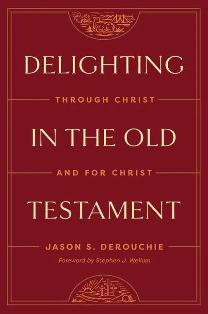 Cover: 9781433591228 | Delighting in the Old Testament | Through Christ and for Christ | Buch