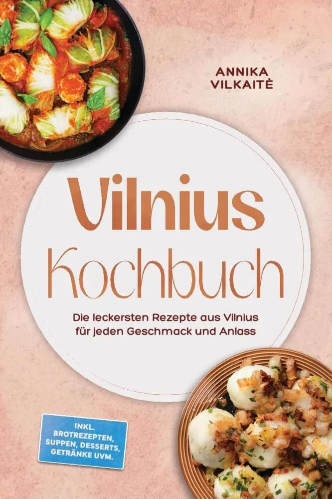 Cover: 9783694381228 | Vilnius Kochbuch: Die leckersten Rezepte aus Vilnius für jeden...