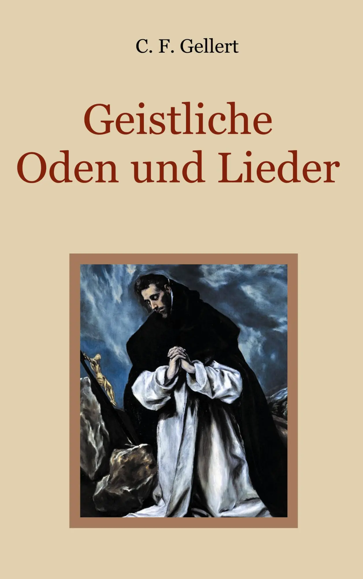 Cover: 9783759721228 | Geistliche Oden und Lieder | C. F. Gellert | Taschenbuch | 140 S.