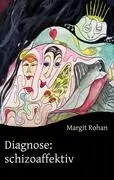Cover: 9783839151228 | Diagnose: schizoaffektiv | Margit Rohan | Taschenbuch | Paperback
