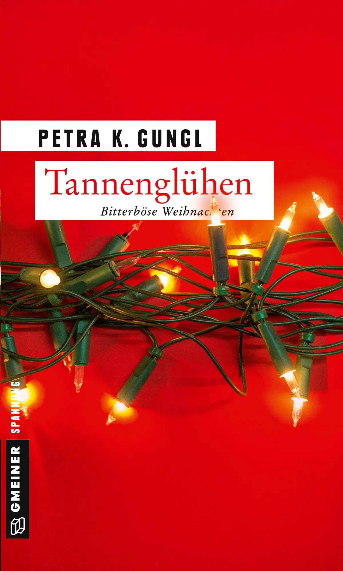 Cover: 9783839221228 | Tannenglühen | Petra K. Gungl | Taschenbuch | 406 S. | Deutsch | 2017
