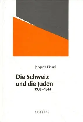 Cover: 9783905311228 | Die Schweiz und die Juden 1933-1945 | Jacques Picard | Buch