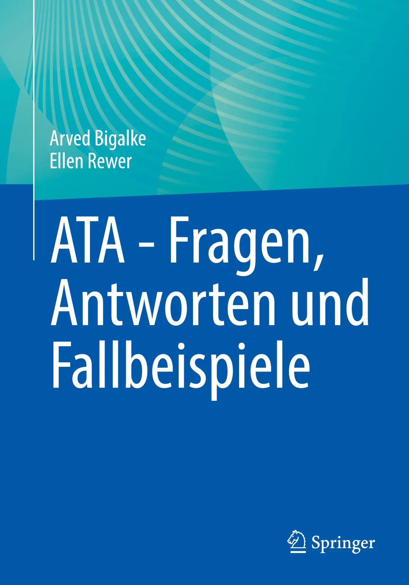 Cover: 9783662691328 | ATA - Fragen, Antworten und Fallbeispiele | Ellen Rewer (u. a.) | Buch