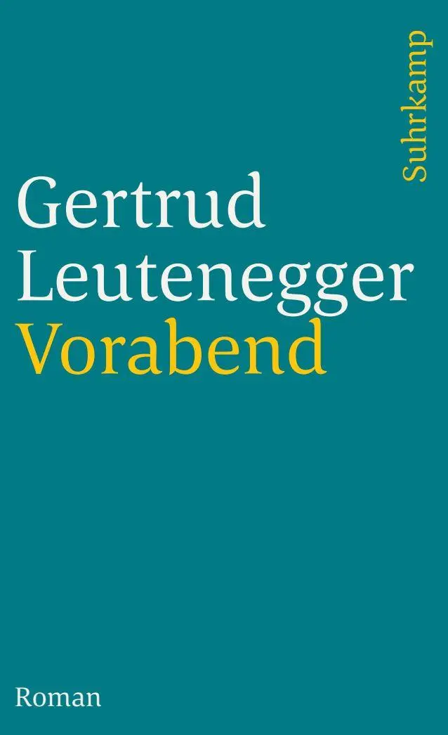 Cover: 9783518371428 | Vorabend | Roman | Gertrud Leutenegger | Taschenbuch | Deutsch | 1984