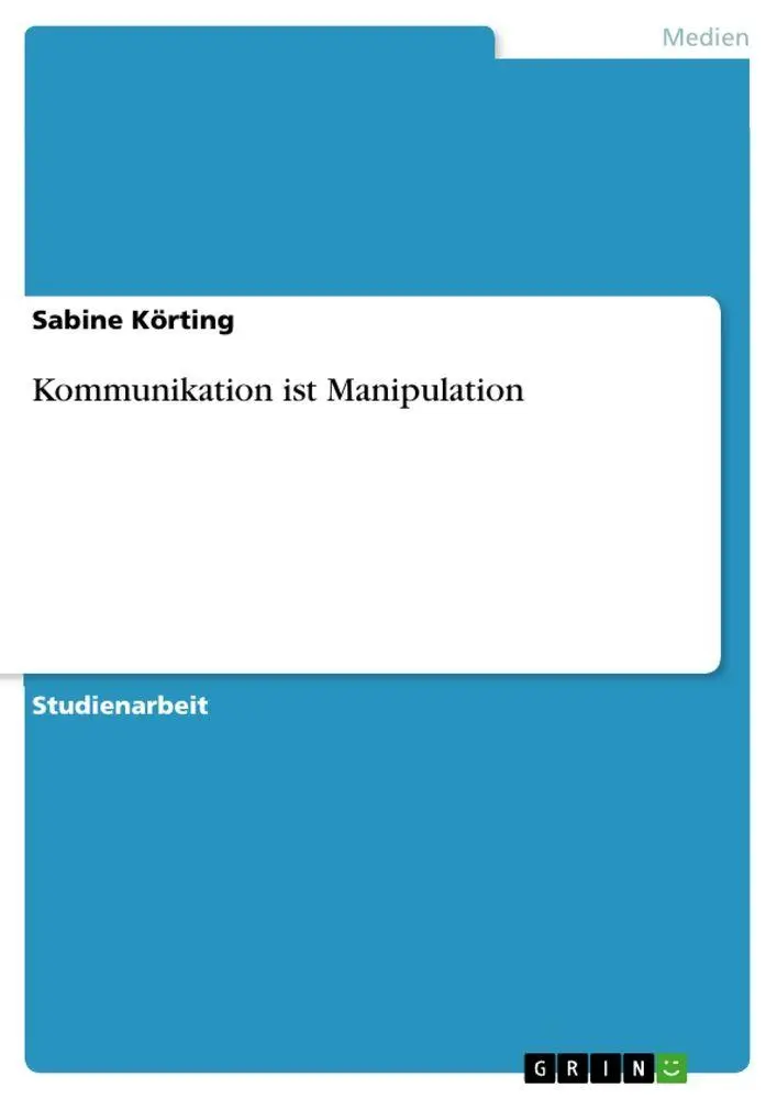 Kommunikation ist Manipulation