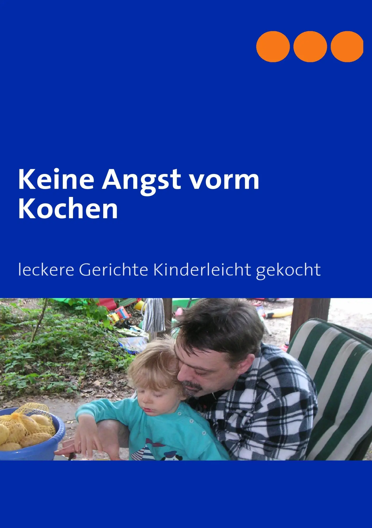 Cover: 9783839131428 | Keine Angst vorm Kochen | leckere Gerichte Kinderleicht gekocht | Buch