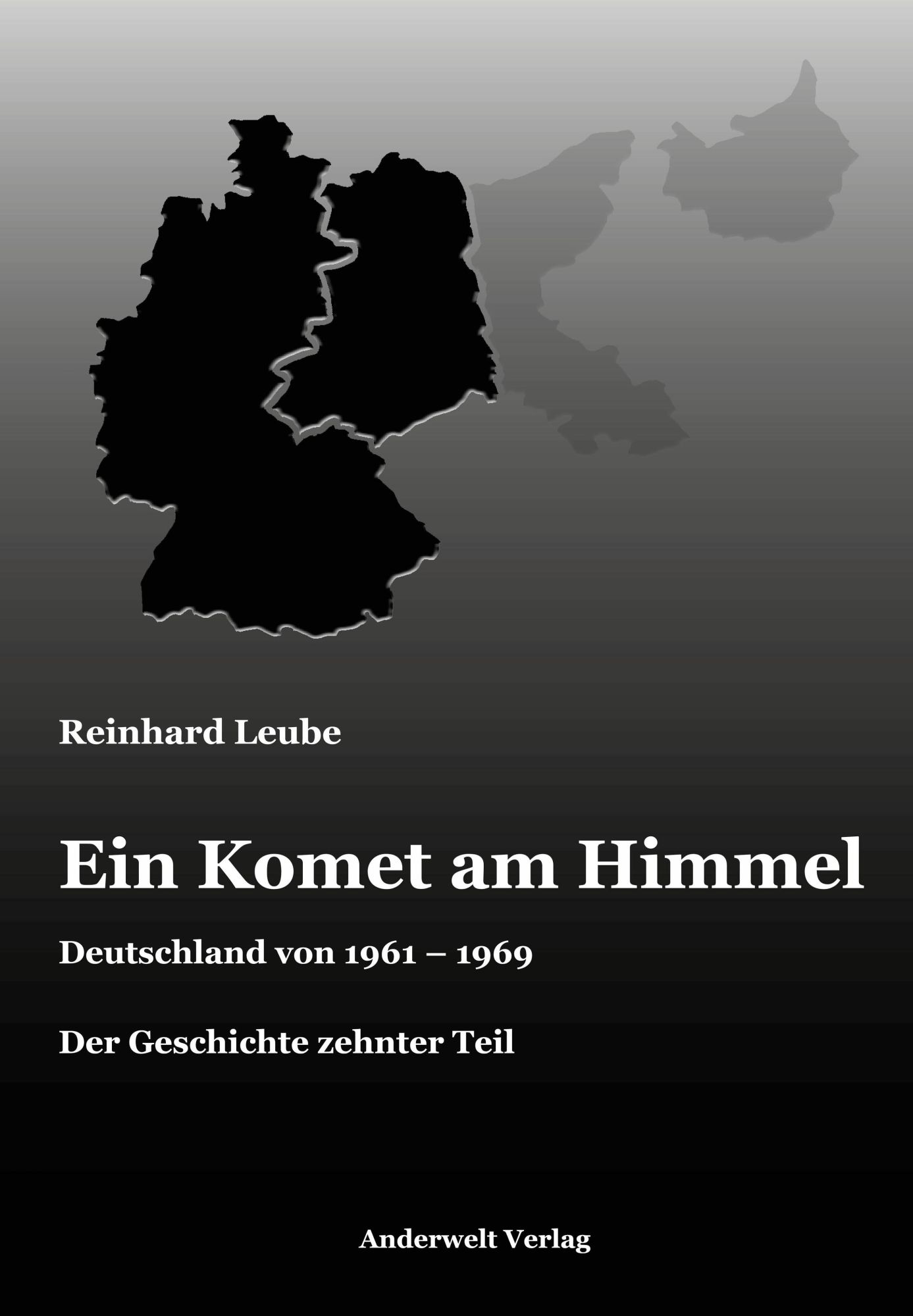 Cover: 9783940321428 | Ein Komet am Himmel | Deutschland von 1961 bis 1969 | Reinhard Leube