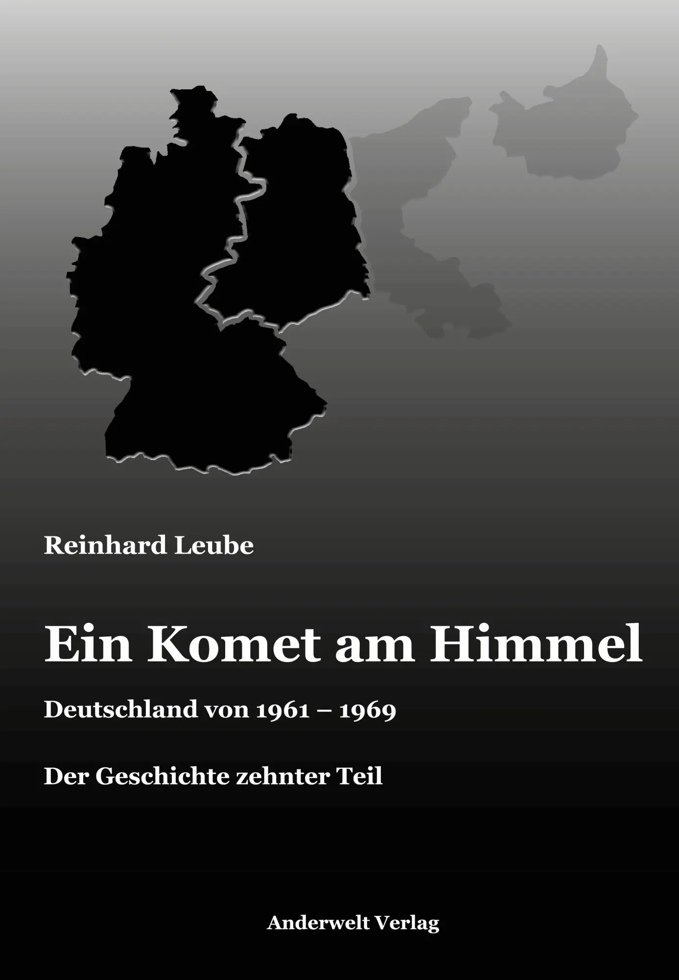Cover: 9783940321428 | Ein Komet am Himmel | Deutschland von 1961 bis 1969 | Reinhard Leube