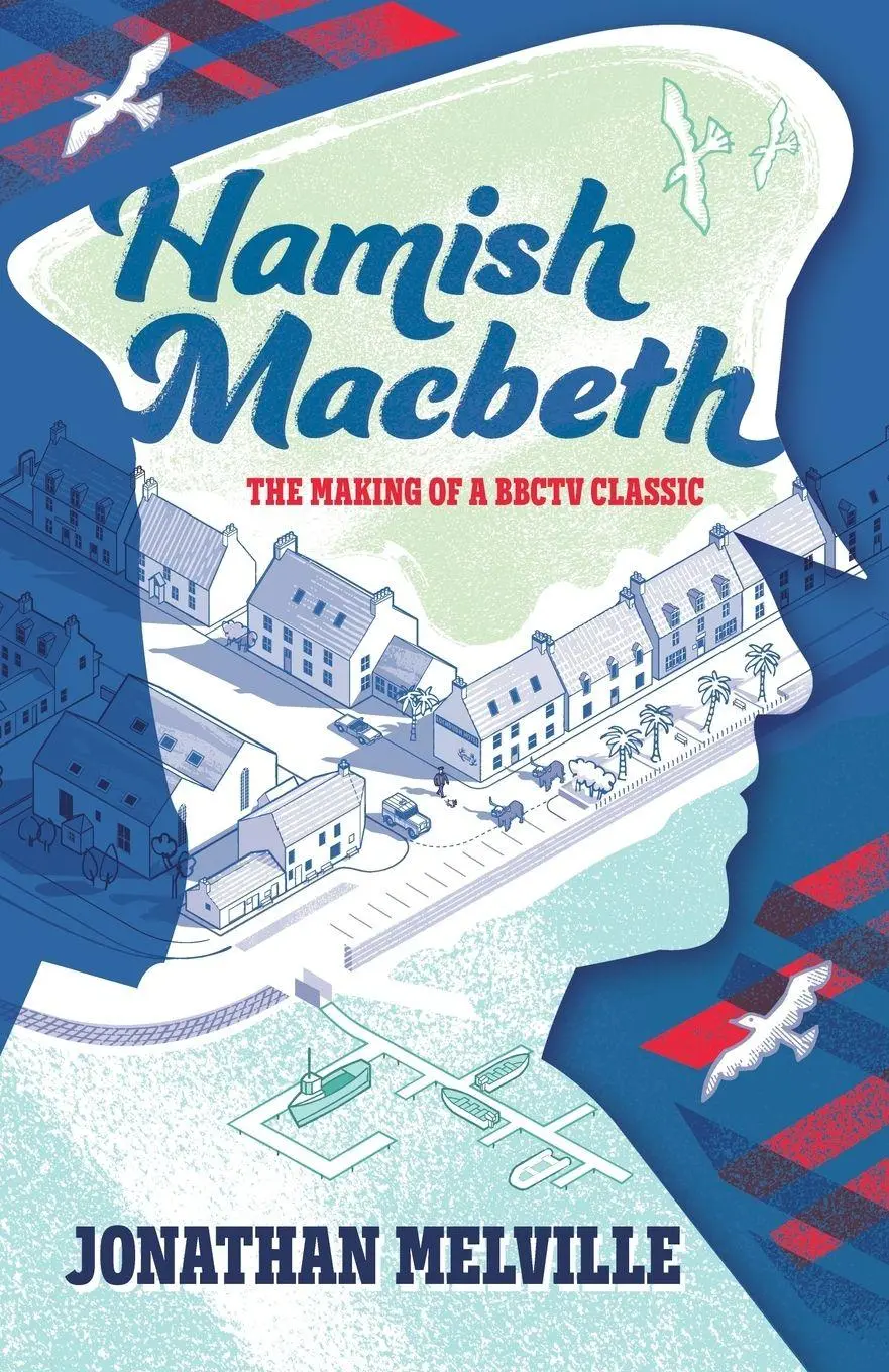 Cover: 9780993321528 | Hamish Macbeth | The Making of a BBC TV Classic | Jonathan Melville