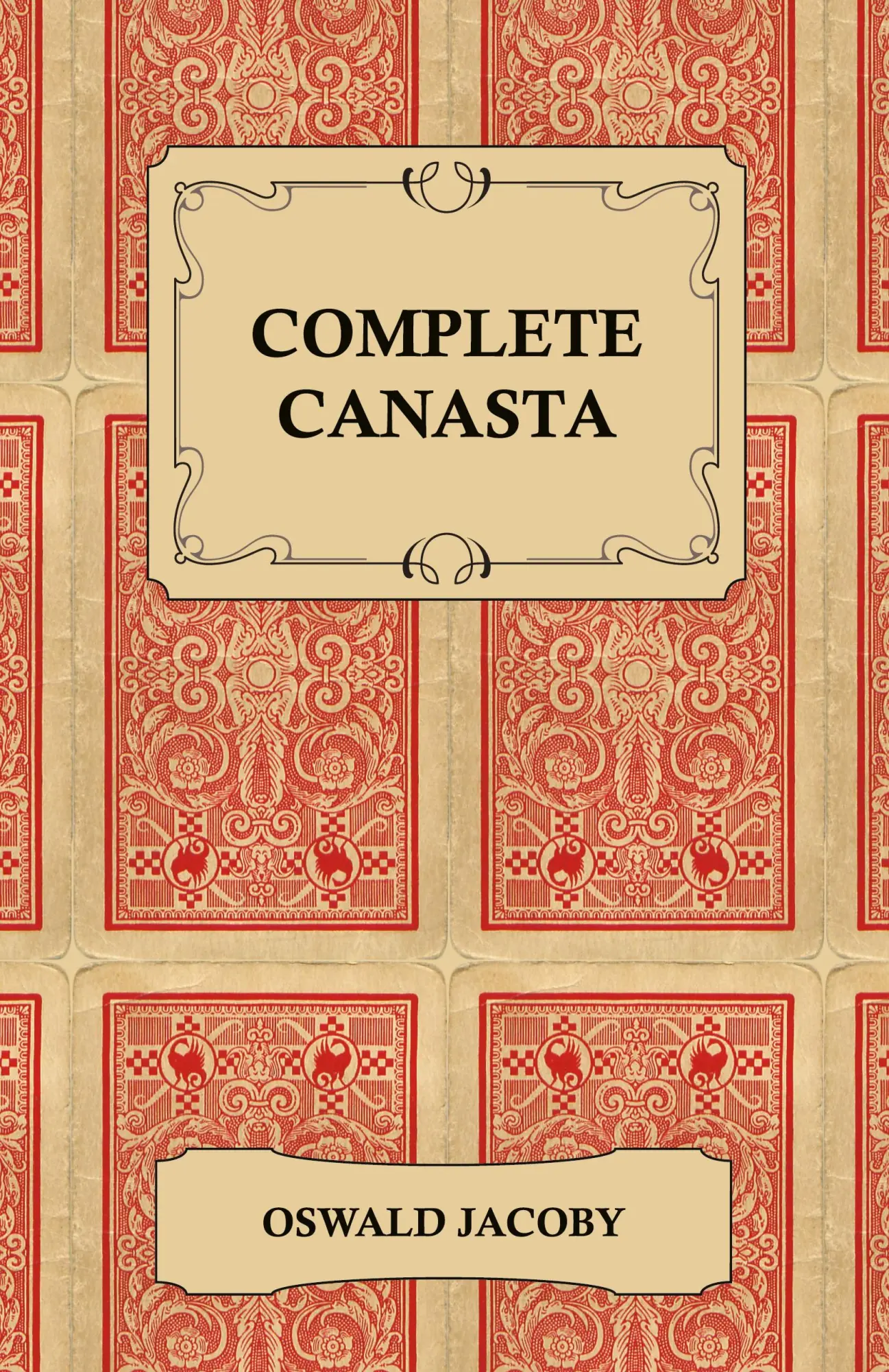 Cover: 9781447421528 | Complete Canasta | Oswald Jacoby | Taschenbuch | Englisch | 2011