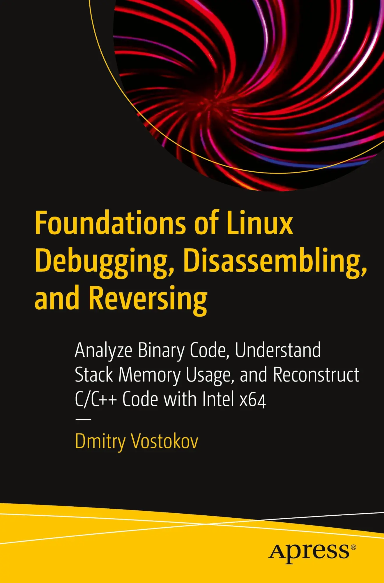 Cover: 9781484291528 | Foundations of Linux Debugging, Disassembling, and Reversing | Buch Cover: 9781484291528 | Foundations of Linux Debugging, Disassembling, and Reversing | Buch