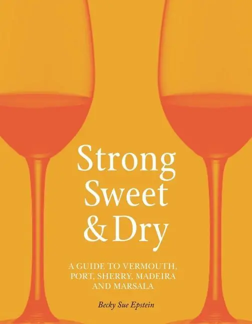 Cover: 9781789141528 | Strong, Sweet and Dry | Becky Sue Epstein | Buch | Gebunden | Englisch