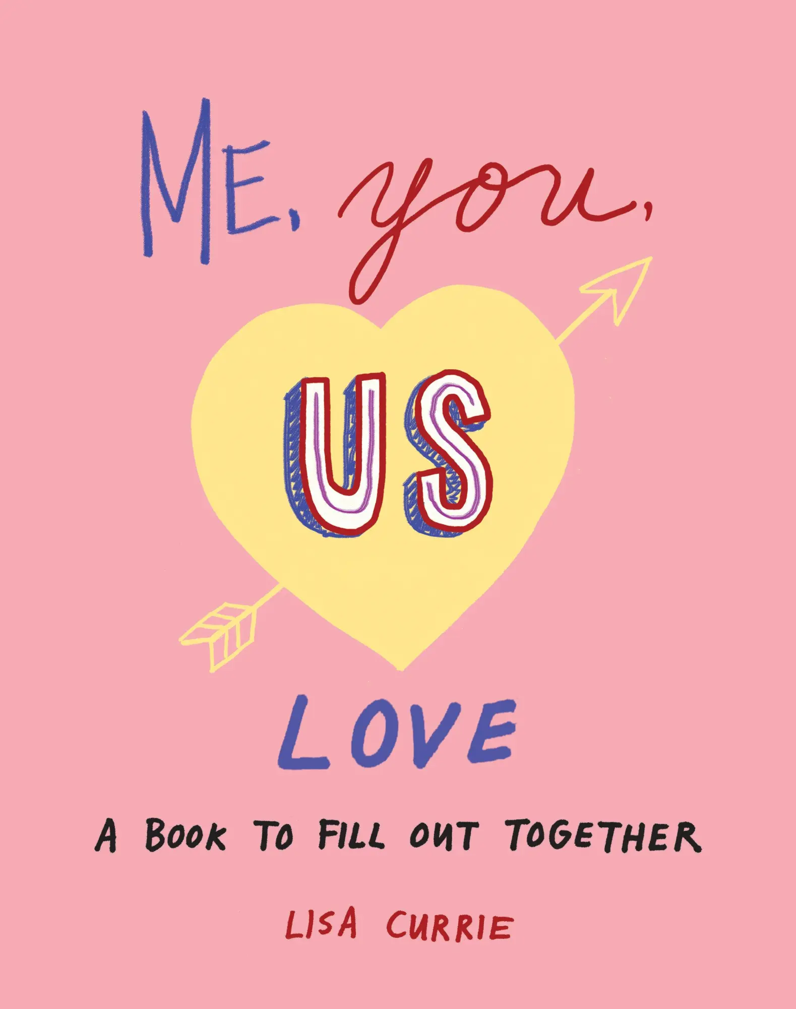 Cover: 9780593421628 | Me, You, Us (Love) | A Book to Fill Out Together | Lisa Currie | Buch