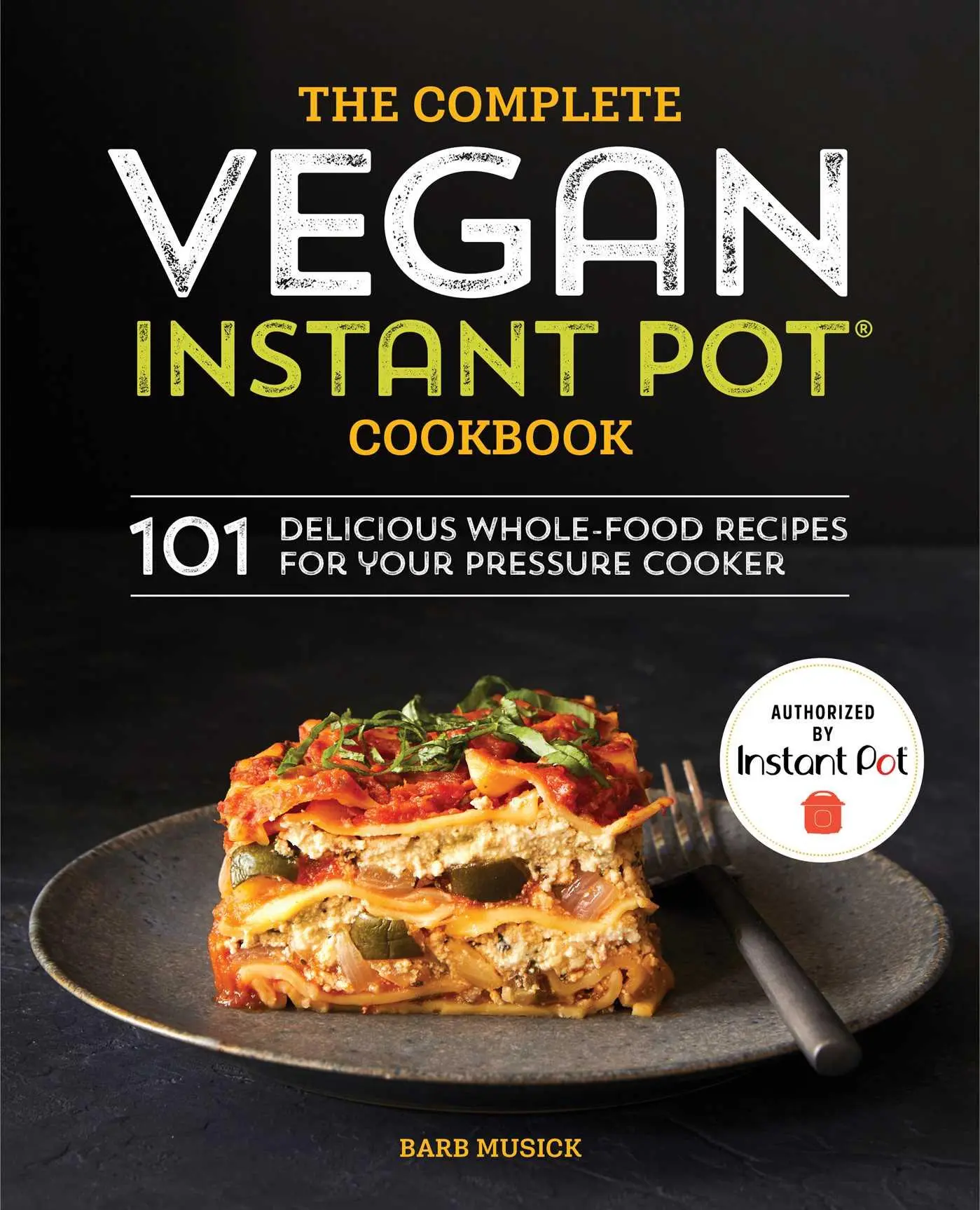 Cover: 9781641521628 | The Complete Vegan Instant Pot Cookbook | Barb Musick | Taschenbuch