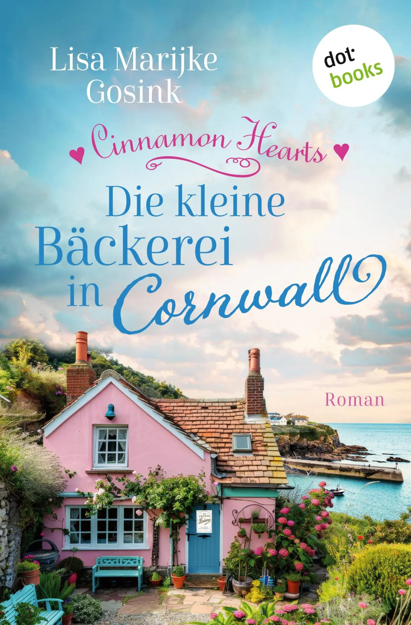 Cover: 9783690761628 | Cinnamon Hearts - Die kleine Bäckerei in Cornwall | Gosink | Buch