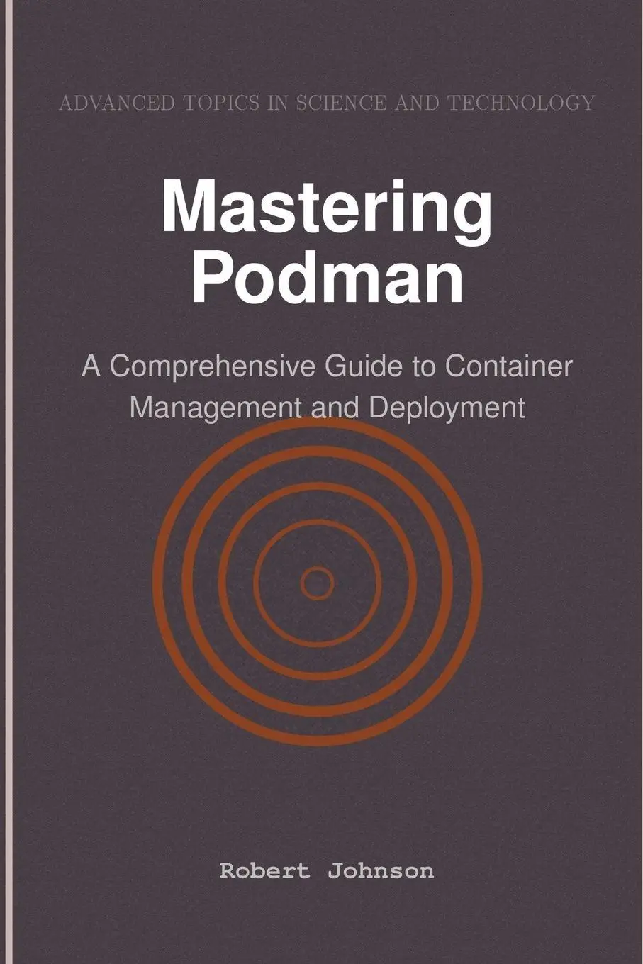Cover: 9798896651628 | Mastering Podman | Robert Johnson | Taschenbuch | Englisch | 2025