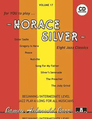 Cover: 9781562241728 | Aebersold Vol. 17 Horace Silver | Jazz Play-Along Vol.17 | Silver