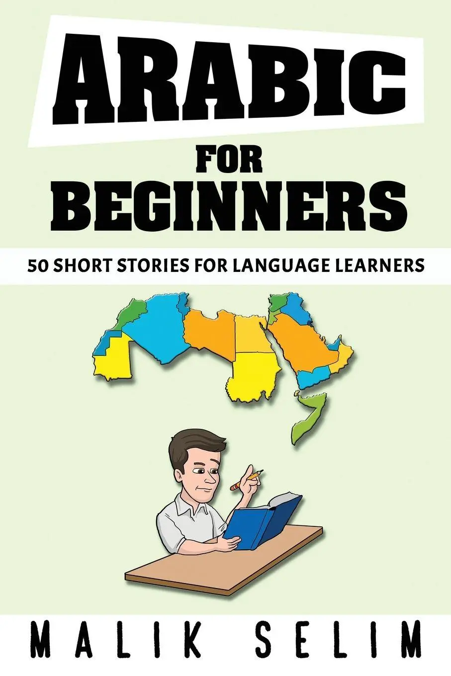 Cover: 9783524041728 | Arabic For Beginners | Malik Selim | Taschenbuch | Englisch | 2021