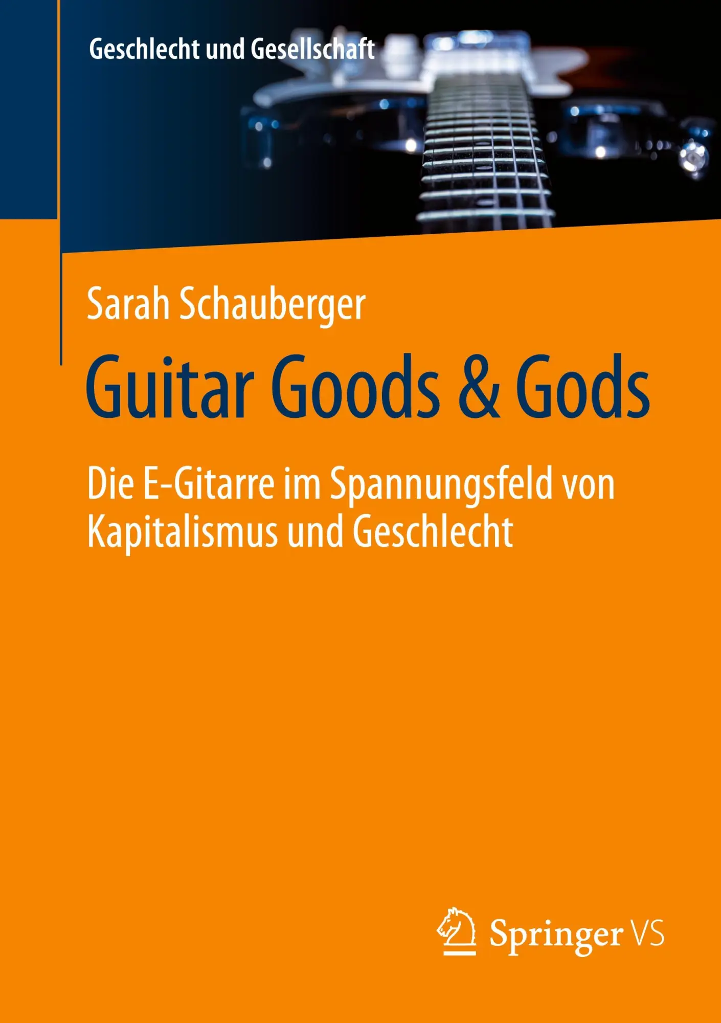 Cover: 9783658481728 | Guitar Goods &amp; Gods | Sarah Schauberger | Taschenbuch | xi | Deutsch