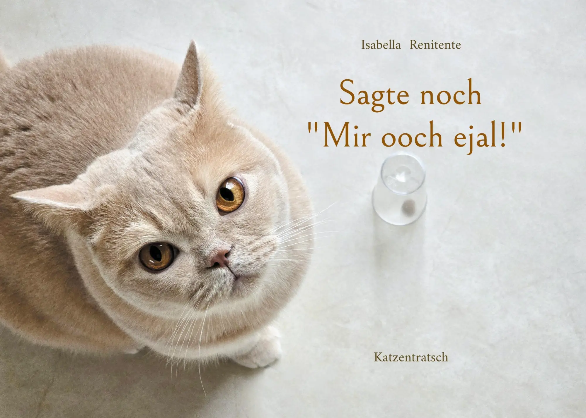 Cover: 9783695701728 | Sagte noch "Mir ooch ejal!" | Katzentratsch | Isabella Renitente