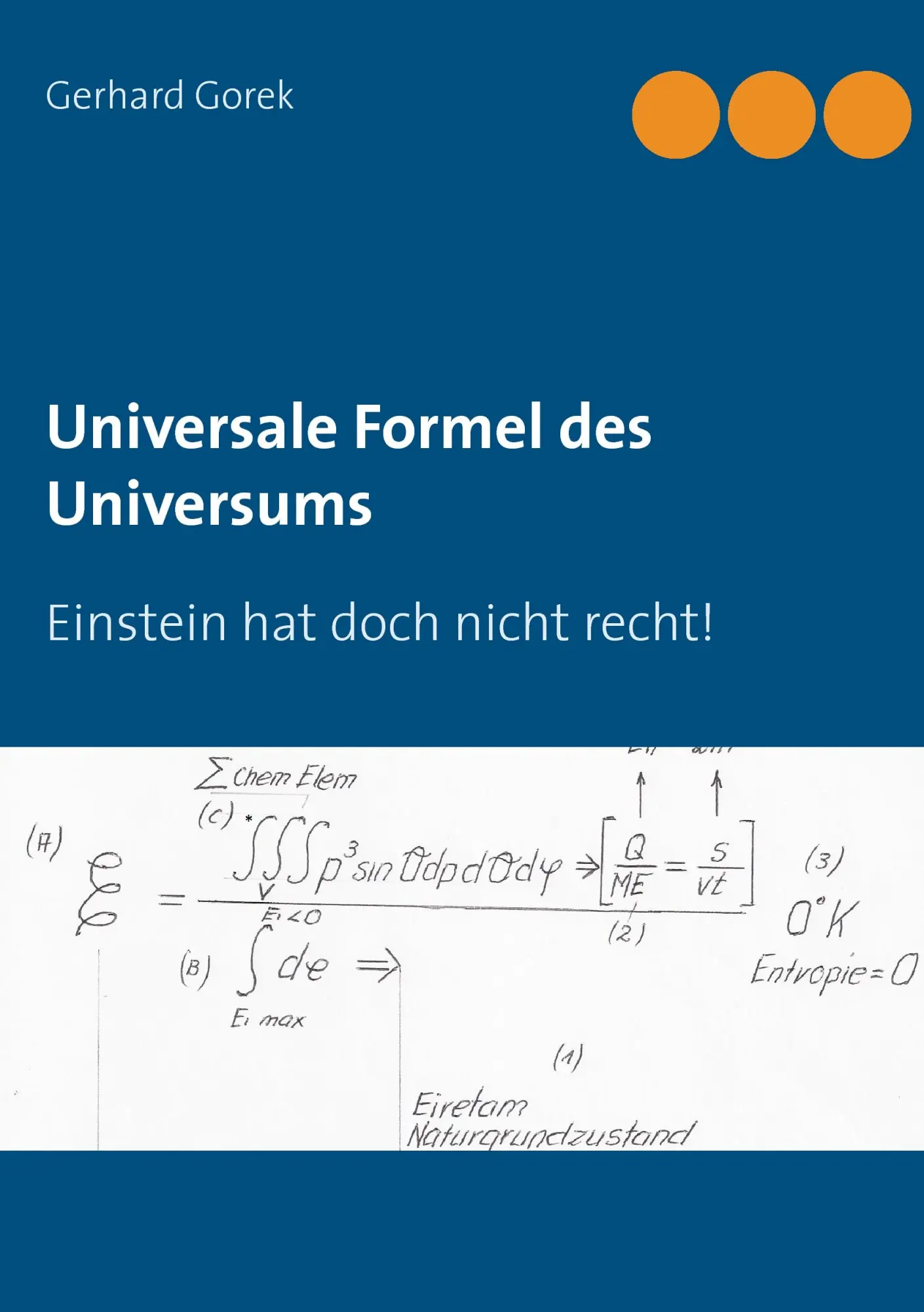 Universale Formel des Universums: Einstein hat doch nicht recht!
