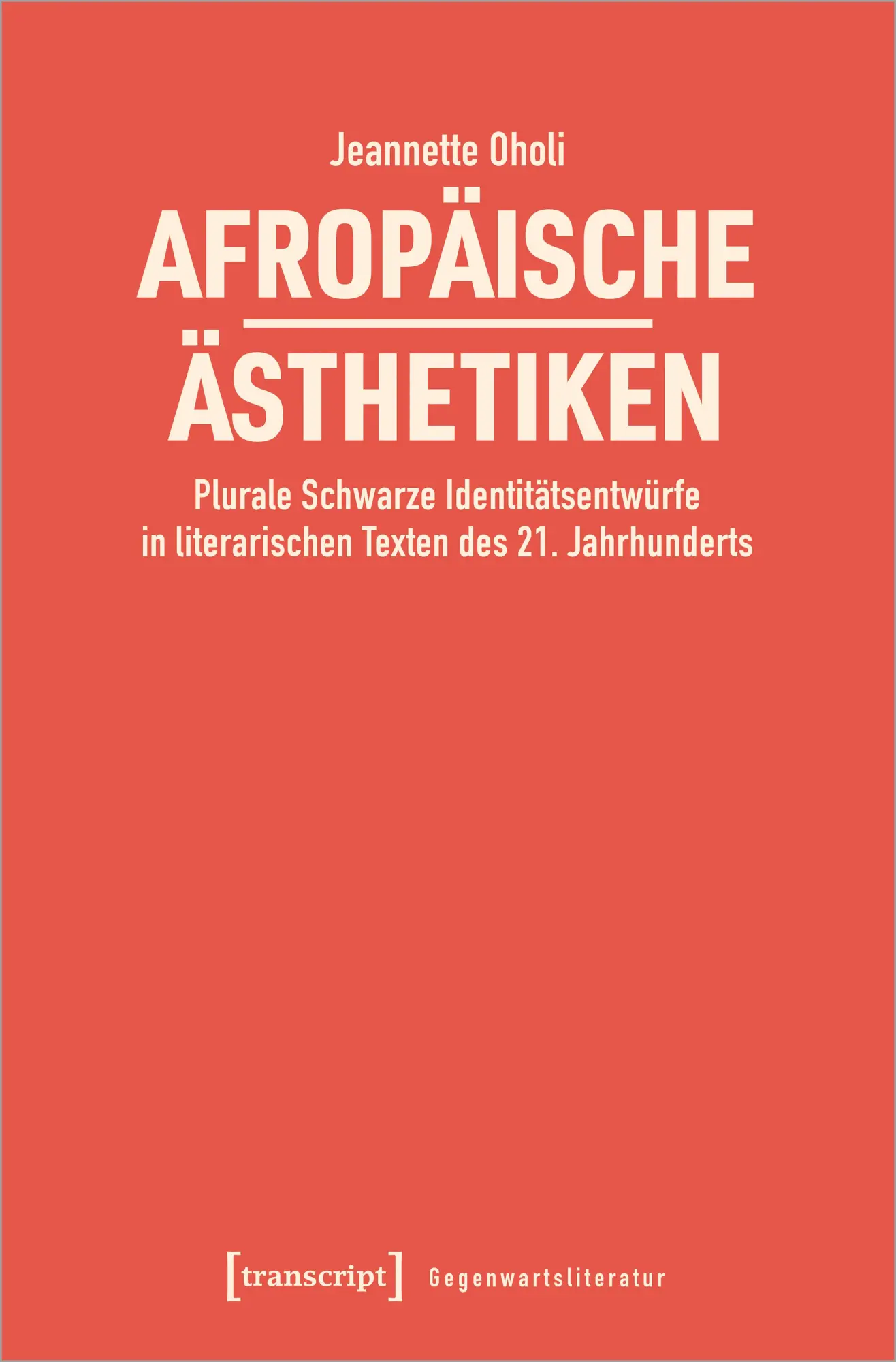Cover: 9783837671728 | Afropäische Ästhetiken | Jeannette Oholi | Taschenbuch | 276 S. | 2024