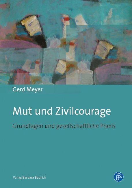 Cover: 9783847401728 | Mut und Zivilcourage | Grundlagen und gesellschaftliche Praxis | Meyer