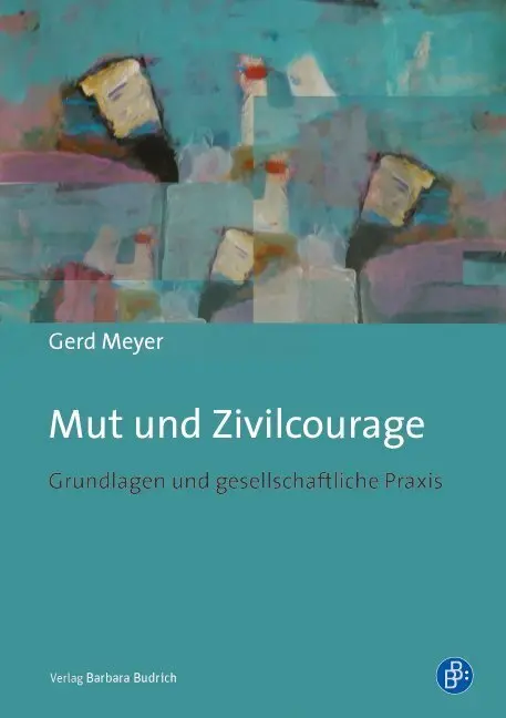 Cover: 9783847401728 | Mut und Zivilcourage | Grundlagen und gesellschaftliche Praxis | Meyer