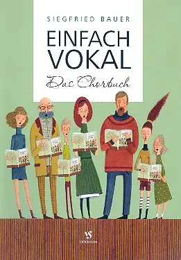 Cover: 9783899121728 | Einfach Vokal - Broschur | Das Chorbuch | Siegfried Bauer | Buch