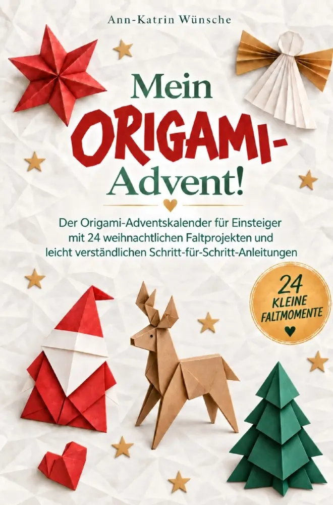 Cover: 9783913041728 | Mein Origami-Advent! | Ann-Katrin Wünsche | Taschenbuch | Deutsch